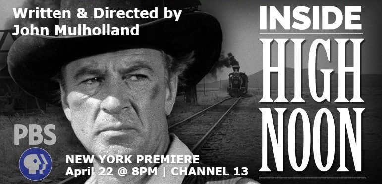 "Inside High Noon" written & directed by John Mulholland Produced by Richard Zampella & "Shannon Mulholland Point Lookout NY"